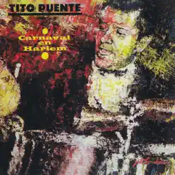 Carnaval En Harlem (Fania Original Remastered) - Tito Puente Carnaval En Harlem (Fania Original Remastered) - Tito Puente