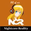 Nightcore Reality - All of Me
