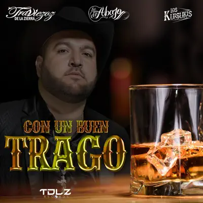 Con Un Buen Trago - Single - Los de Abajo