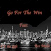 Go for the Win (feat. T.Y the Gift & Ace Mula) - Single