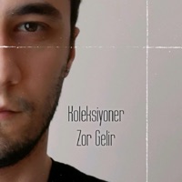 Zor Gelir - Single - Koleksiyoner