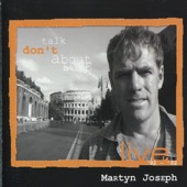 Martyn Joseph - Have an Angel Walk with Her