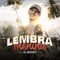 Lembra Menina - Mc Joaozinho VT lyrics
