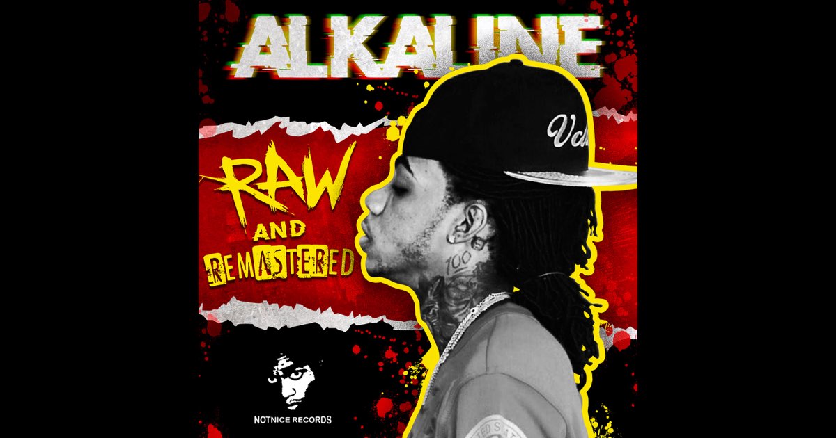 Raw and Remastered - Alkaline & Notnice