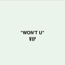Won't U VIP (VIP) SoLush & Echo3zDown
