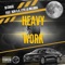 Heavy Work (feat. OGW & K-Lyte la Melodia) - DJ Chase lyrics