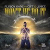 Won't He Do It (feat. Gift & J-Nice the Kingdom Builder) - Single