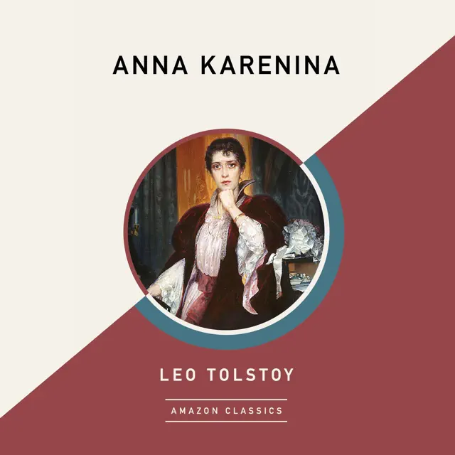 Anna Karenina (AmazonClassics Edition) (Unabridged)