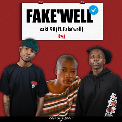 Fake'well (feat. Fake'well & Shuga Mizer) - Single