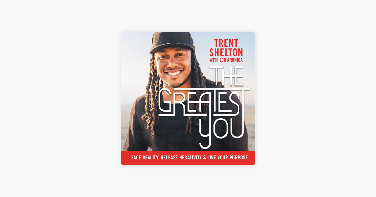 The Greatest You - Trent Shelton The Greatest You - Trent Shelton