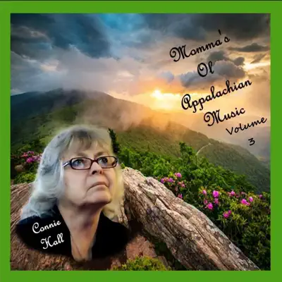 Momma's Ol Appalachian Music, Vol. 3 - Connie Hall