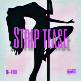 Strip Tease C-FED