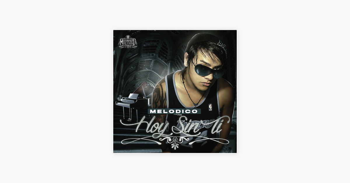 Hoy Sin Ti Single De Melodicow En Apple Music hoy sin ti single de melodicow en apple music