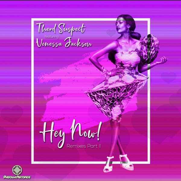 Hey Now Remixes, Pt. II (feat. Venessa Jackson) - Single