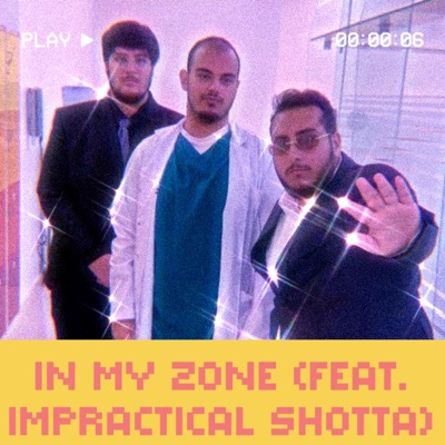 In My Zone (feat. Impracticle Shotta) - Single