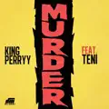 Murder (feat. Teni)