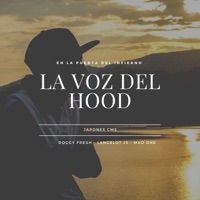 La Voz Del Hood (feat. Mad One, Doggy Fresh & Lancelot Js) - Single - Japones C.M.S.