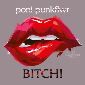 Bitch! (Call Me) - Single