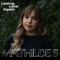 Losing Love Again - Single - Mathilde S