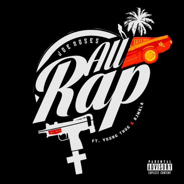 All Rap (feat. Young Thug & RJmrLA) - Single - Joe Moses