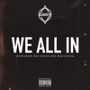 We All In (feat. Rah Digga & Blacastan) - Single