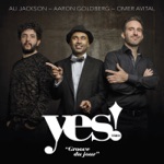 YES ! Trio - Bed-Stuy (feat. Ali Jackson, Aaron Goldberg & Omer Avital)