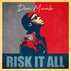 Risk It All - Single