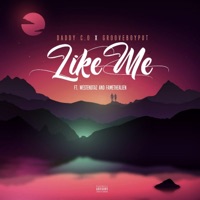 Like Me (feat. DADDY CO, West End Taz & Famethealien) - Single - GrooveBoyPut