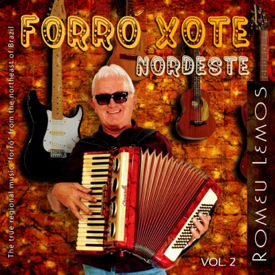 Forró, Xote, Nordeste, Vol. 2 (feat. Bastianas)