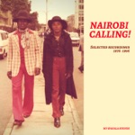 Nairobi Calling! Selected Recordings 1976-1996