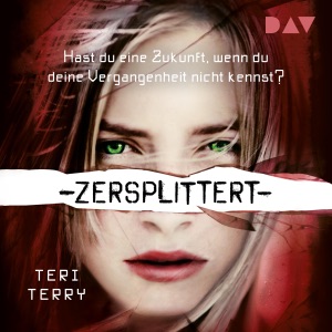 Zersplittert: Gelöscht-Trilogie 2