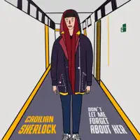 Don't Let Me Forget About Her — Caoilian Sherlock