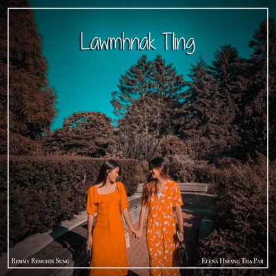 Lawmhnak Tling (feat. Remmy Remchin Sung) - Single