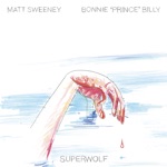 Bonnie "Prince" Billy & Matt Sweeney - Bed Is for Sleeping