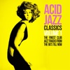 Acid Jazz Classics, Vol. 1 (The Finest Club Jazz Tracks from the 90's Till Now)