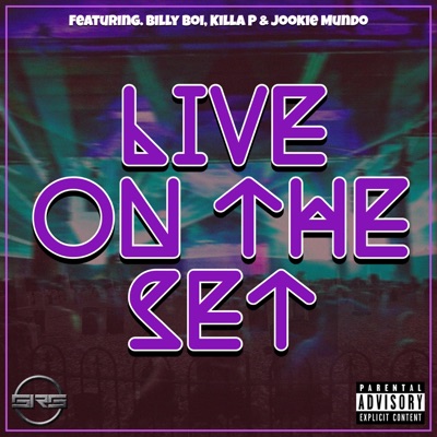 Live on the Set (feat. Billy Boi, Killa P & Jookie Mundo) [Live] - Single