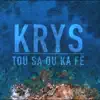 Krys - Tou sa ou ka fè