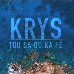 Tou sa ou ka fè - Single - Krys Tou sa ou ka fè - Single - Krys