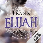 Elijah: Schattenwandler 3 - Jacquelyn Frank