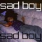 Sad Boy - josiah lyrics