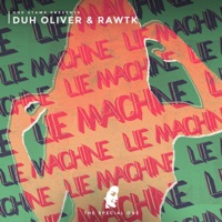 Lie Machine - Single - Duh Oliver & Rawtk