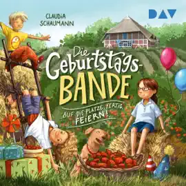 Auf die Plätze, fertig, feiern!: Die Geburtstagsbande 1