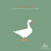 Streaming Music Studios - Minstrels (From "Untitled Goose Game")