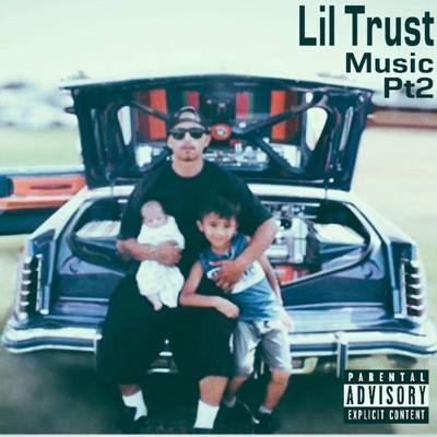 Lil Trust Music, Pt. 2
