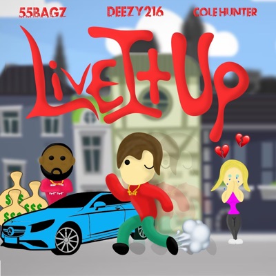 Live It Up (feat. 55bagz & Cole Hunter) - Single