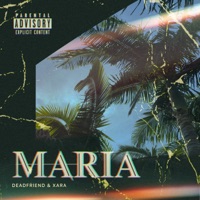 Maria - Single - Deadfriend & Xara