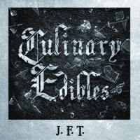 Culinary Edibles (4 Editions) - EP - J.F.T.