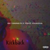 Kickback (feat. ChaCha) - Single