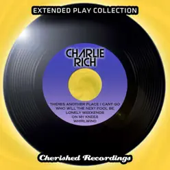 Extended Play Collection - EP - Charlie Rich