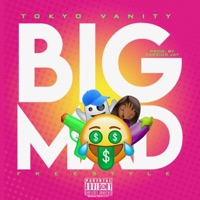 BIG MAD Freestyle - Single - Tokyo Vanity